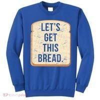 Let's Get This Bread Sweatshirt thumb 0