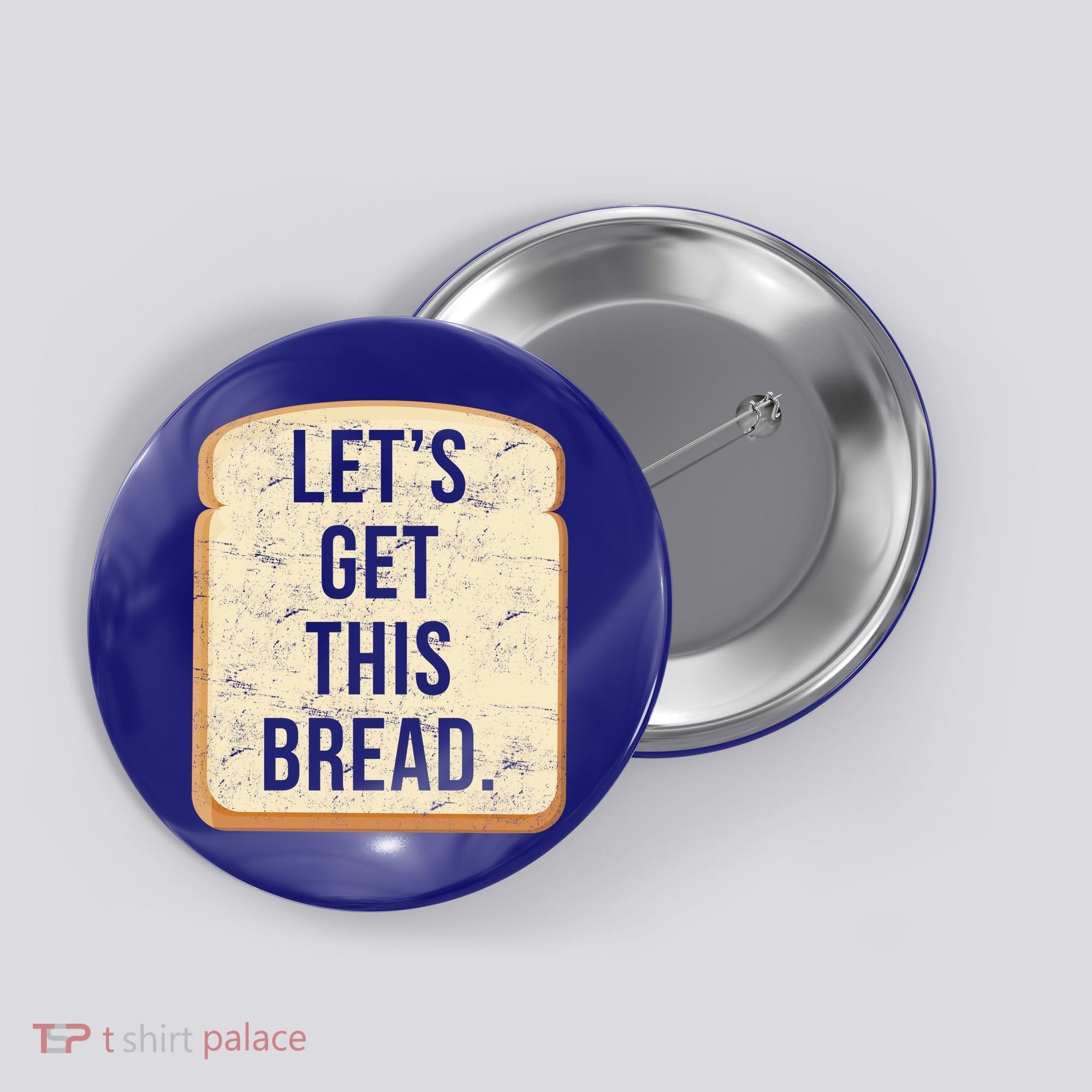 Let's Get This Bread Button