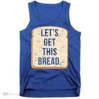 Let's Get This Bread Tank Top thumb 0