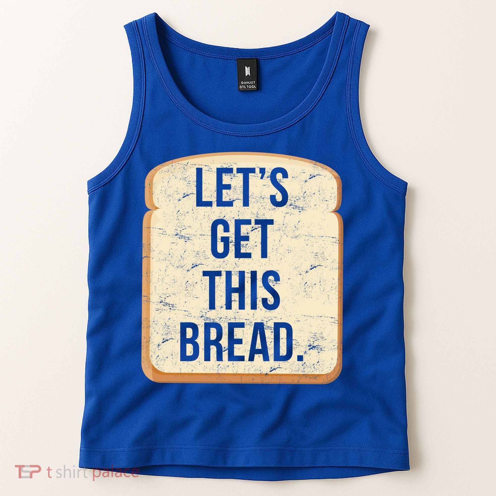 Let's Get This Bread Tank Top