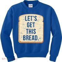 Let's Get This Bread Kids Sweatshirt thumb 0