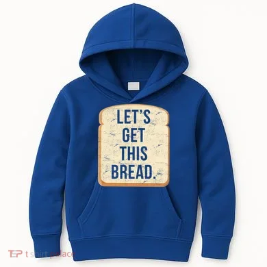 Let's Get This Bread Kids Hoodie
