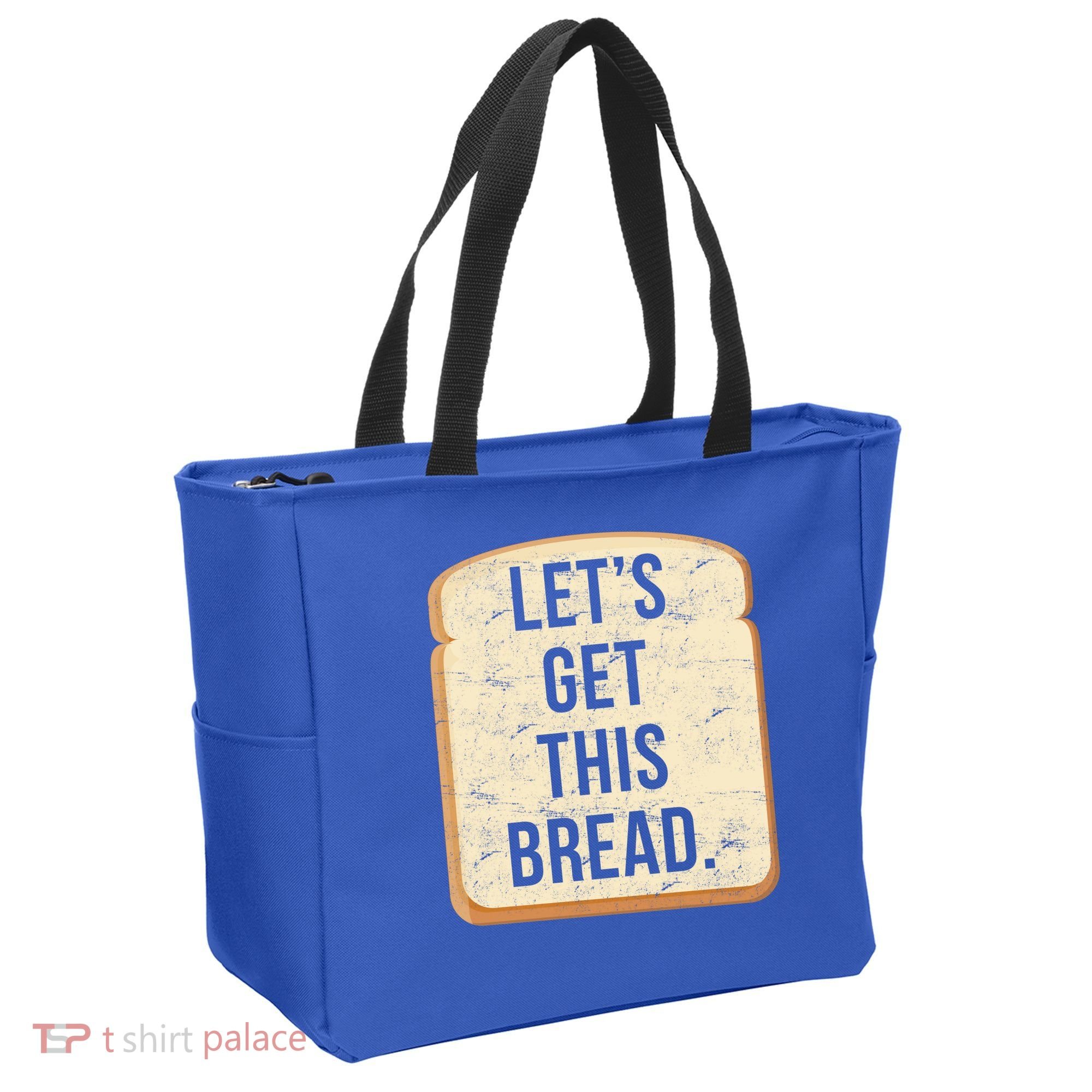 Let's Get This Bread Tote Bag