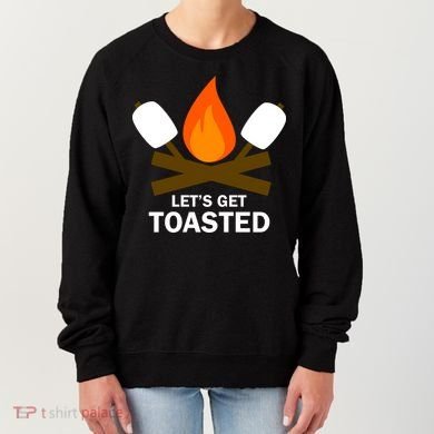 Lets Get Toasted Women's Sweatshirt