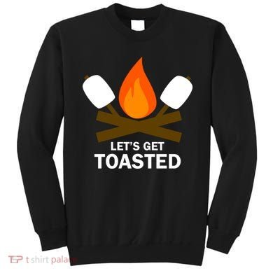 Lets Get Toasted Sweatshirt
