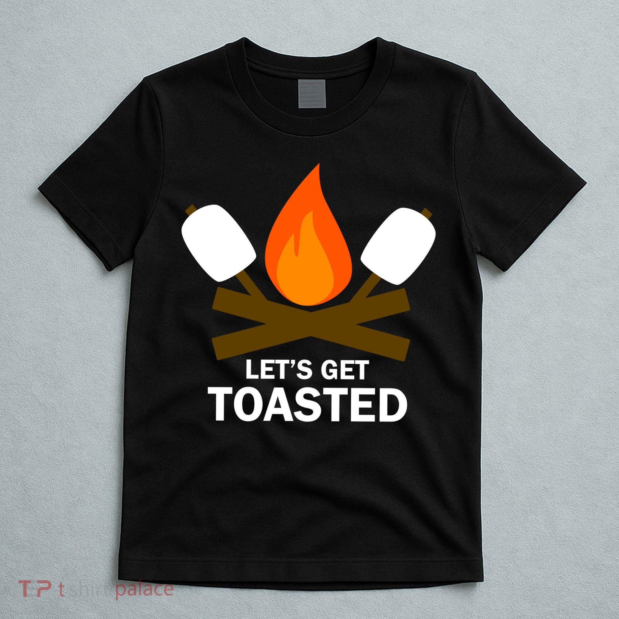 Lets Get Toasted T-Shirt