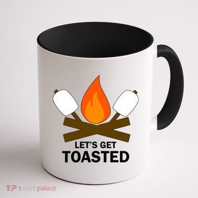 Lets Get Toasted Coffee Mug back