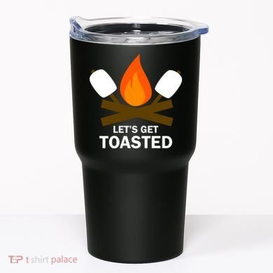 Lets Get Toasted Tumbler