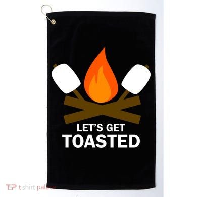 Lets Get Toasted Golf Towel