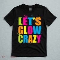 Let's Glow Crazy T-Shirt thumb 5