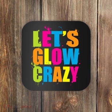 Let's Glow Crazy Coaster