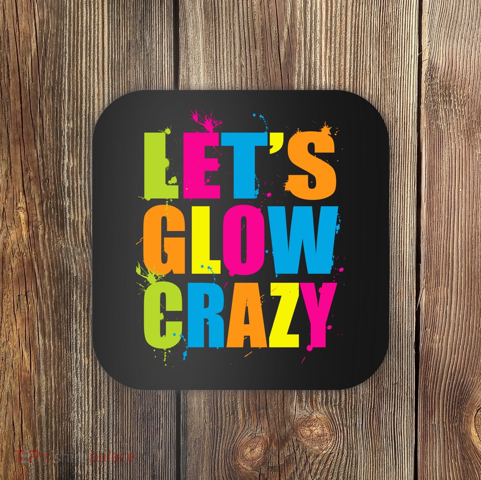 Let's Glow Crazy Coaster