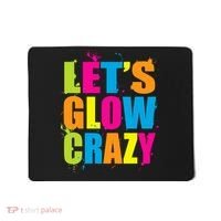 Let's Glow Crazy Mousepad thumb 0