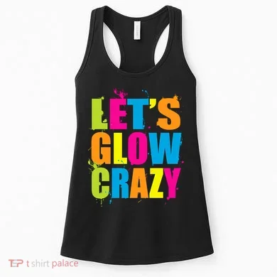 Let's Glow Crazy Women's Tank Top