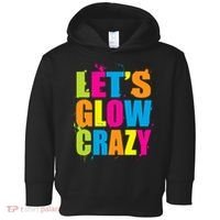 Let's Glow Crazy Toddler Hoodie thumb 0