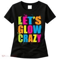 Let's Glow Crazy Women's T-Shirt thumb 0
