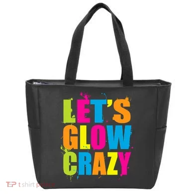 Let's Glow Crazy Tote Bag