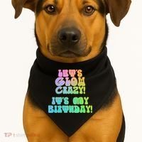 Let's Glow Crazy It's My Birthday USA-Made Doggie Bandana thumb 1