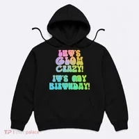 Let's Glow Crazy It's My Birthday Hoodie thumb 0