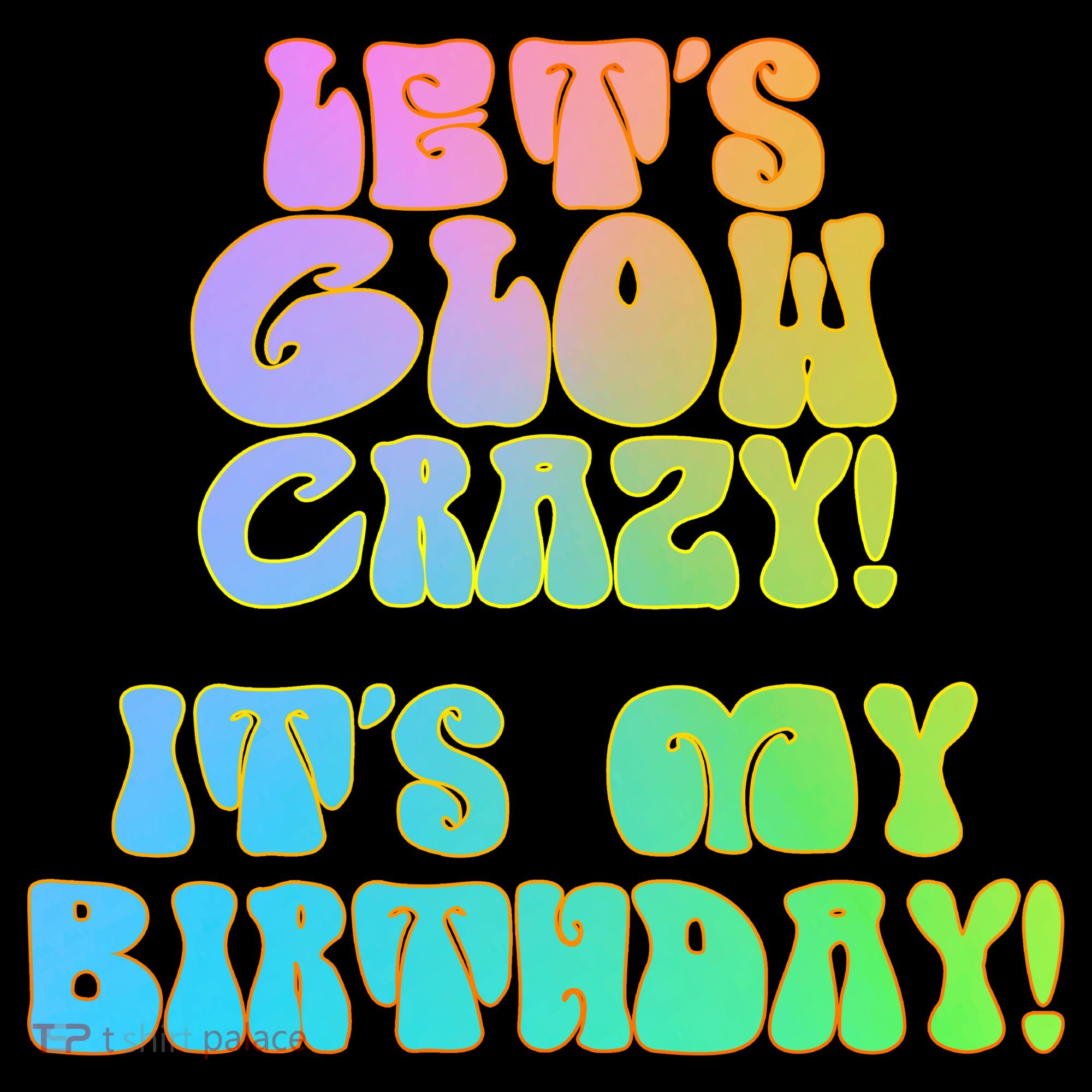 Let's Glow Crazy It's My Birthday Backpack
