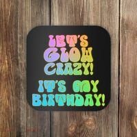 Let's Glow Crazy It's My Birthday Coaster thumb 0