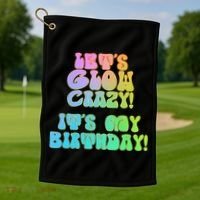 Let's Glow Crazy It's My Birthday Golf Towel thumb 1