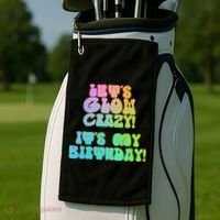 Let's Glow Crazy It's My Birthday Golf Towel thumb 2