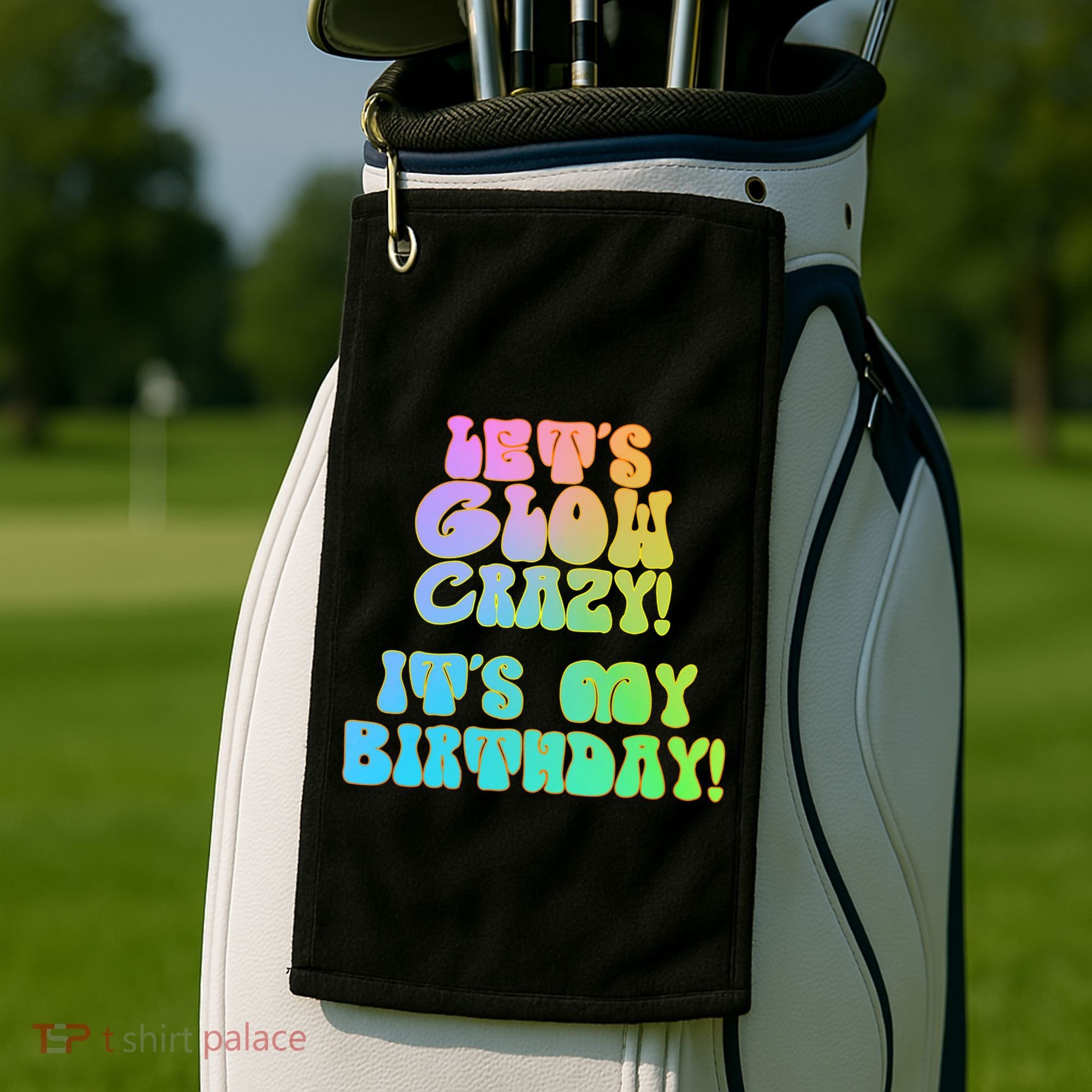 Let's Glow Crazy It's My Birthday Golf Towel