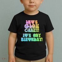 Let's Glow Crazy It's My Birthday Toddler T-Shirt thumb 2