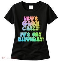 Let's Glow Crazy It's My Birthday Women's T-Shirt thumb 0
