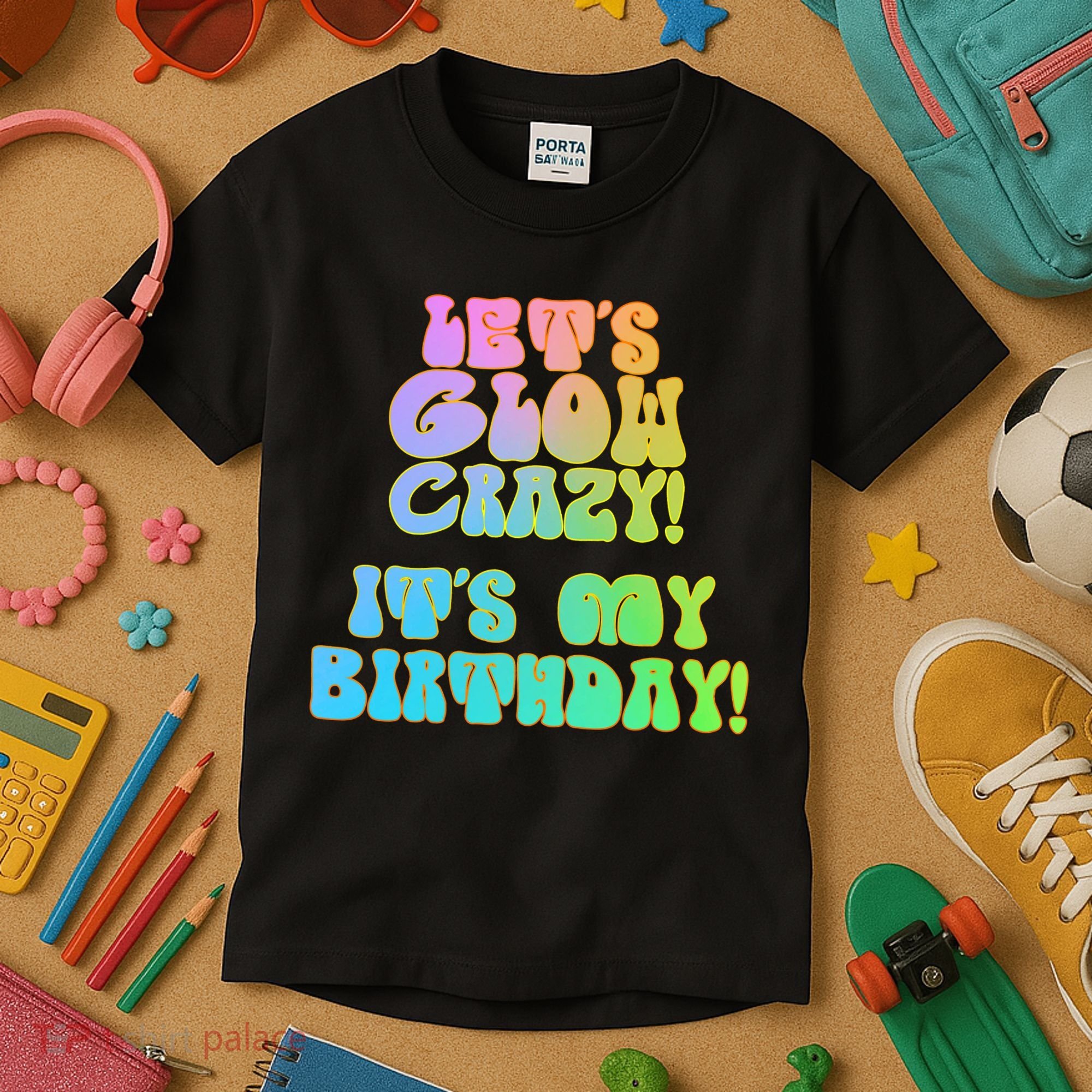 Let's Glow Crazy It's My Birthday Kids T-Shirt