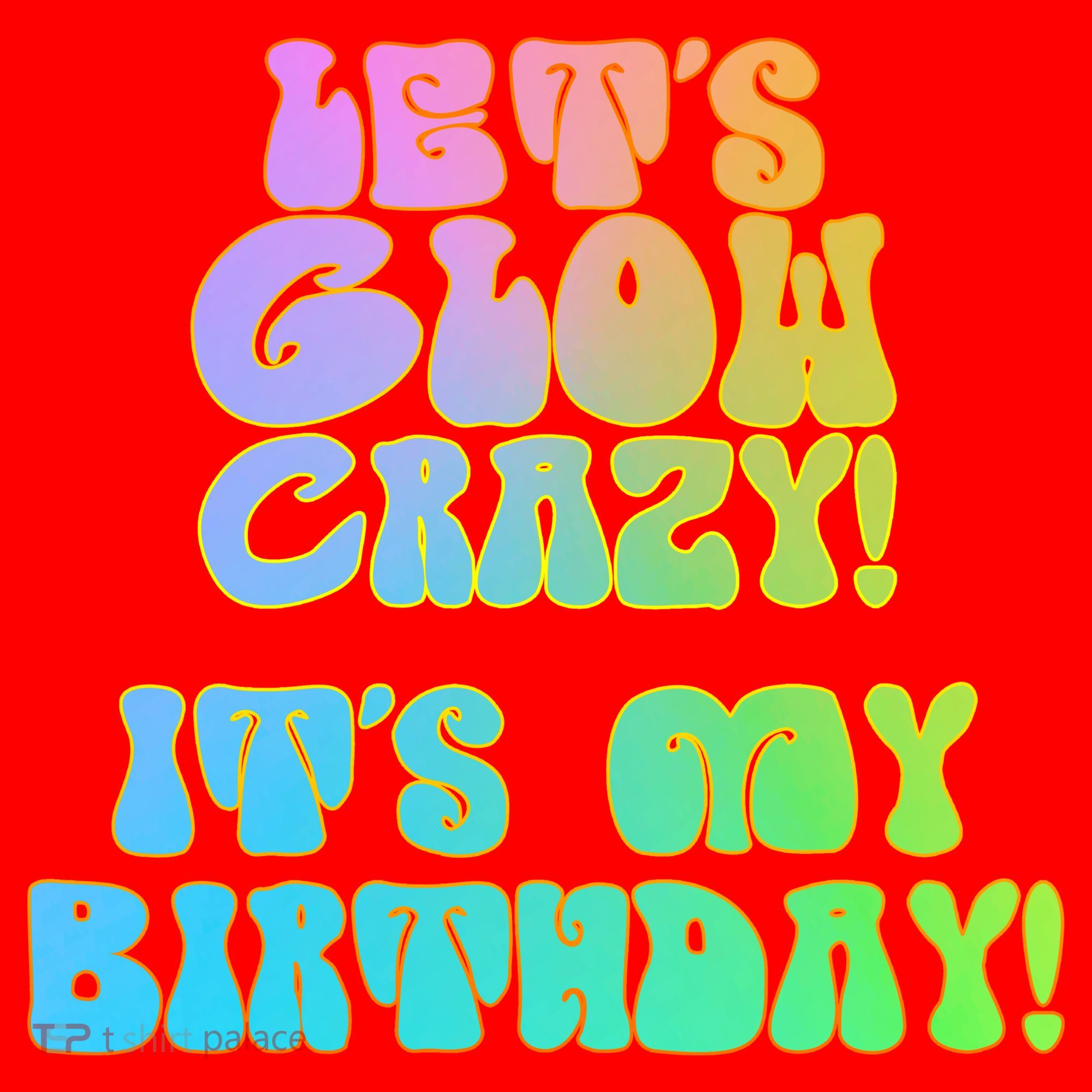 Let's Glow Crazy It's My Birthday Santa Hat