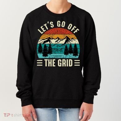 Lets Go Off The Grid Hiking Women's Sweatshirt