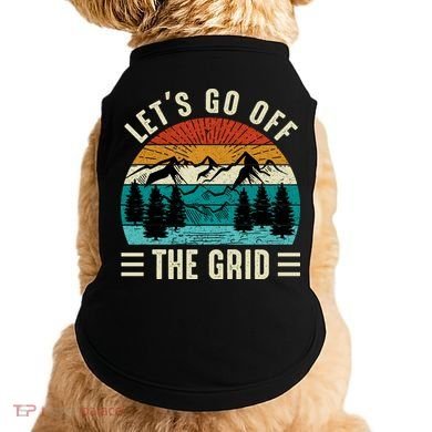 Lets Go Off The Grid Hiking Doggie Tank