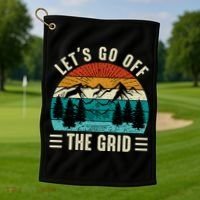 Lets Go Off The Grid Hiking Golf Towel thumb 1
