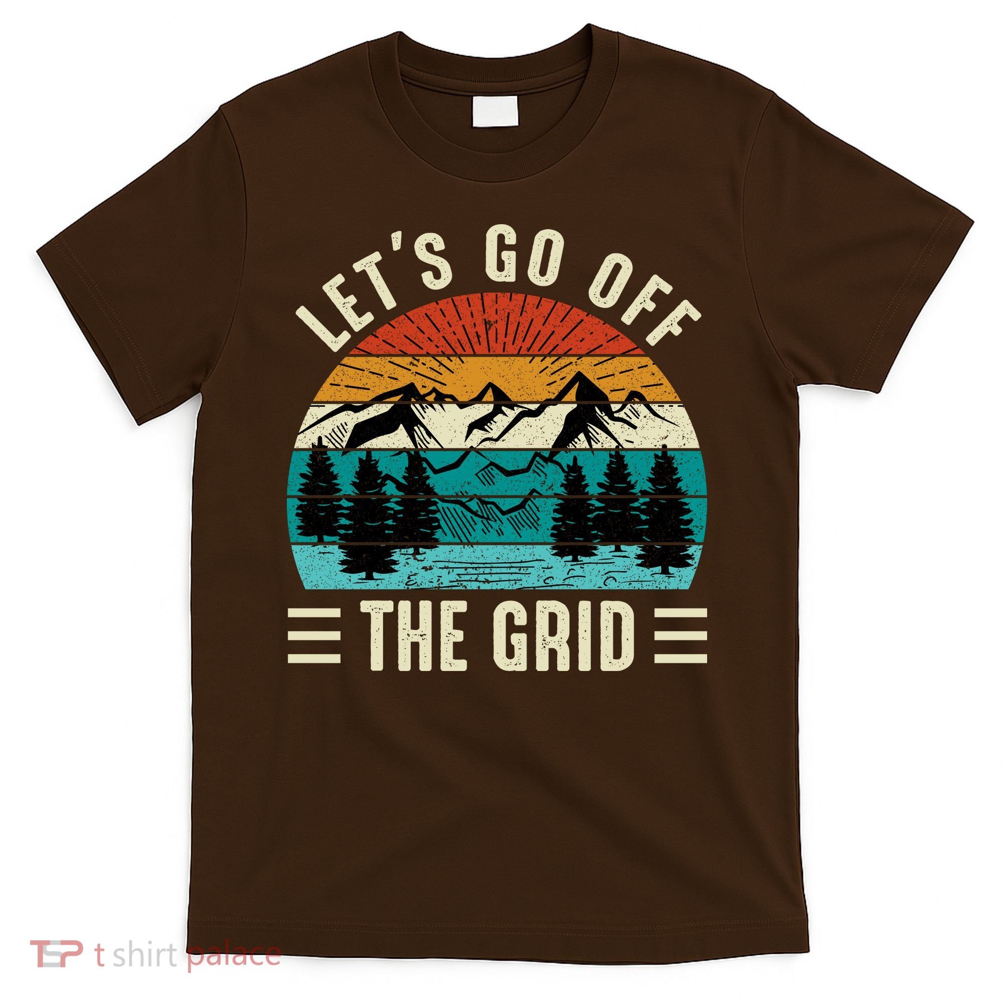 Lets Go Off The Grid Hiking T-Shirt