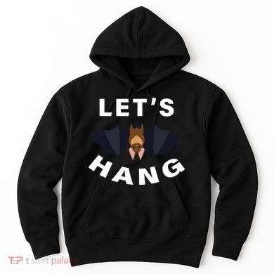 Lets Hang Funny Halloween Bat Hoodie