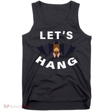 Lets Hang Funny Halloween Bat Tank Top