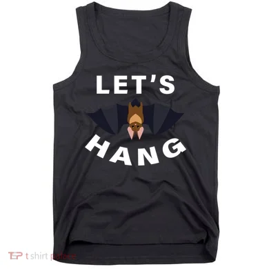 Lets Hang Funny Halloween Bat Tank Top