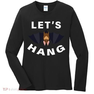 Lets Hang Funny Halloween Bat Women's Long Sleeve Shirt