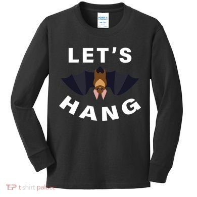 Lets Hang Funny Halloween Bat Kids Long Sleeve Shirt