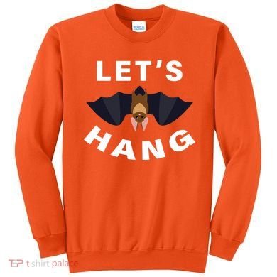Lets Hang Funny Halloween Bat Sweatshirt