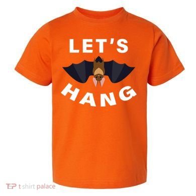Lets Hang Funny Halloween Bat Toddler T-Shirt