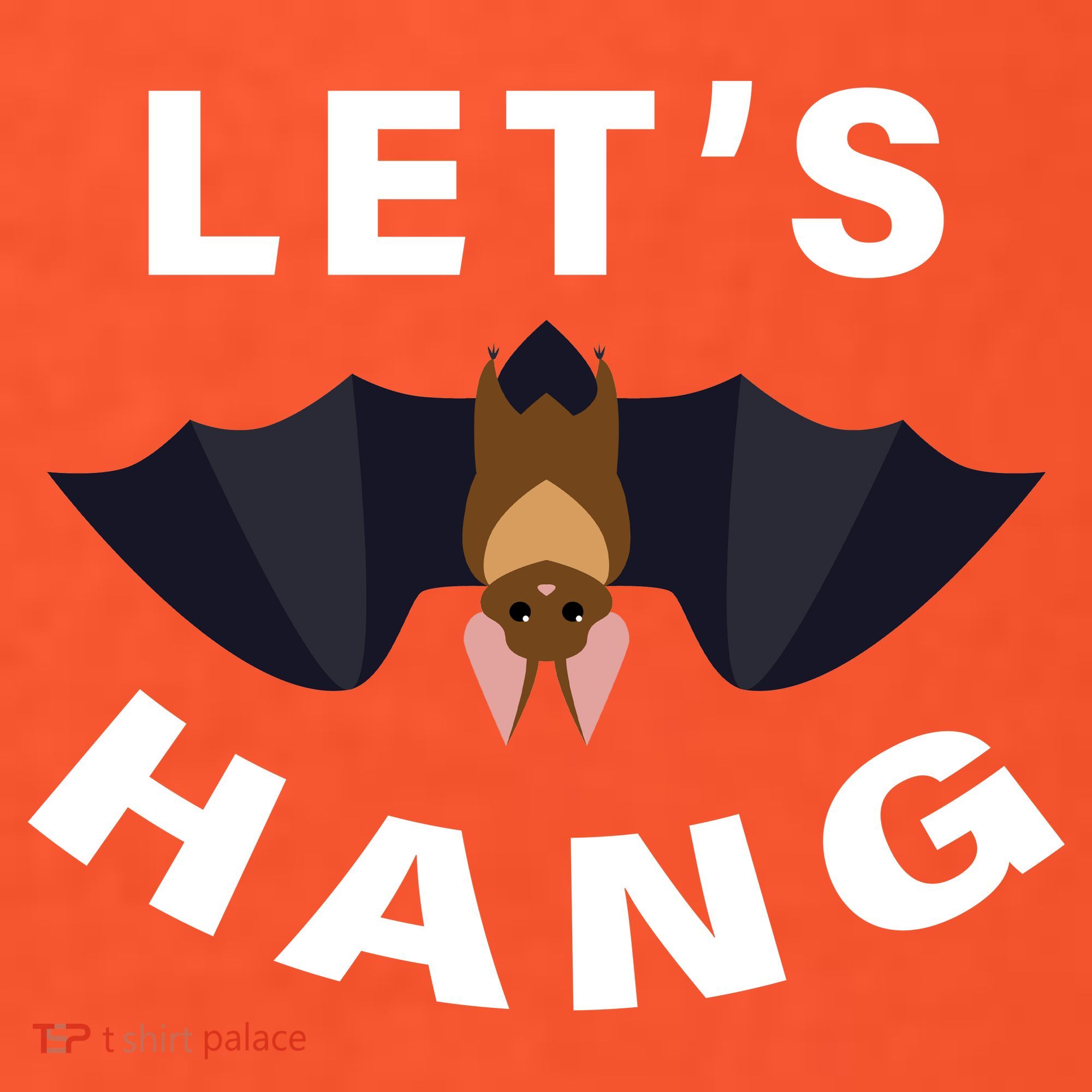Lets Hang Funny Halloween Bat Toddler T-Shirt