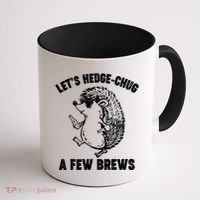 Let's Hedge-Chug A Few Brews Hedgehog Beers Coffee Mug thumb 1