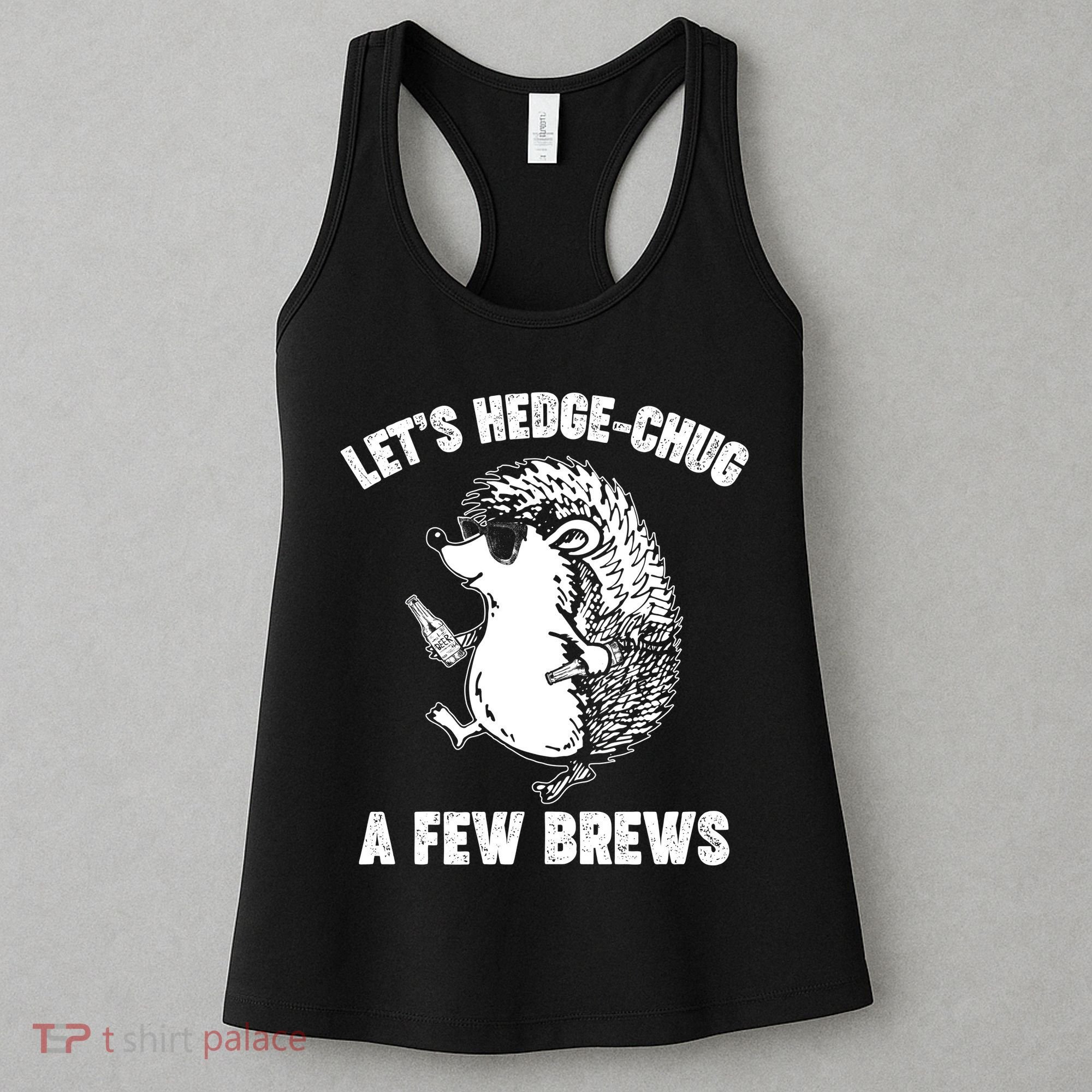 Let's Hedge-Chug A Few Brews Hedgehog Beers Women's Tank Top