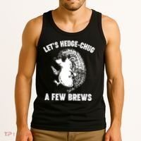 Let's Hedge-Chug A Few Brews Hedgehog Beers Tank Top thumb 3