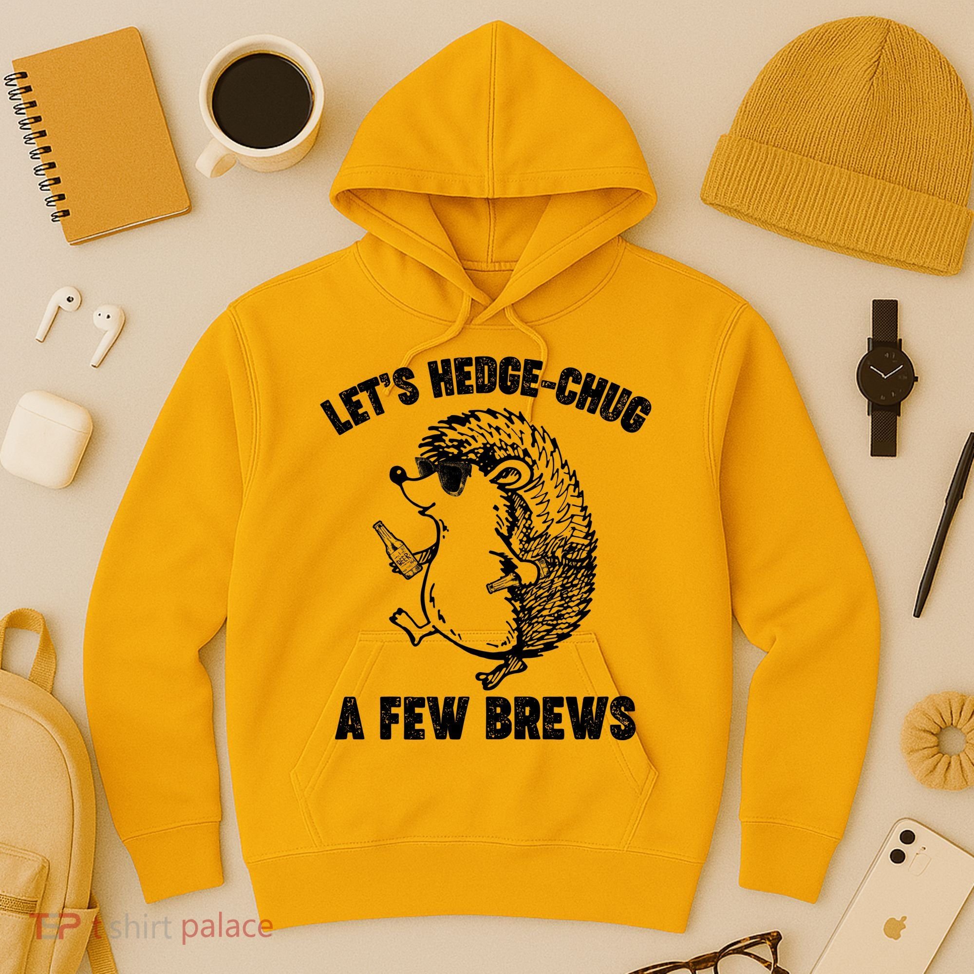 Let's Hedge-Chug A Few Brews Hedgehog Beers Hoodie