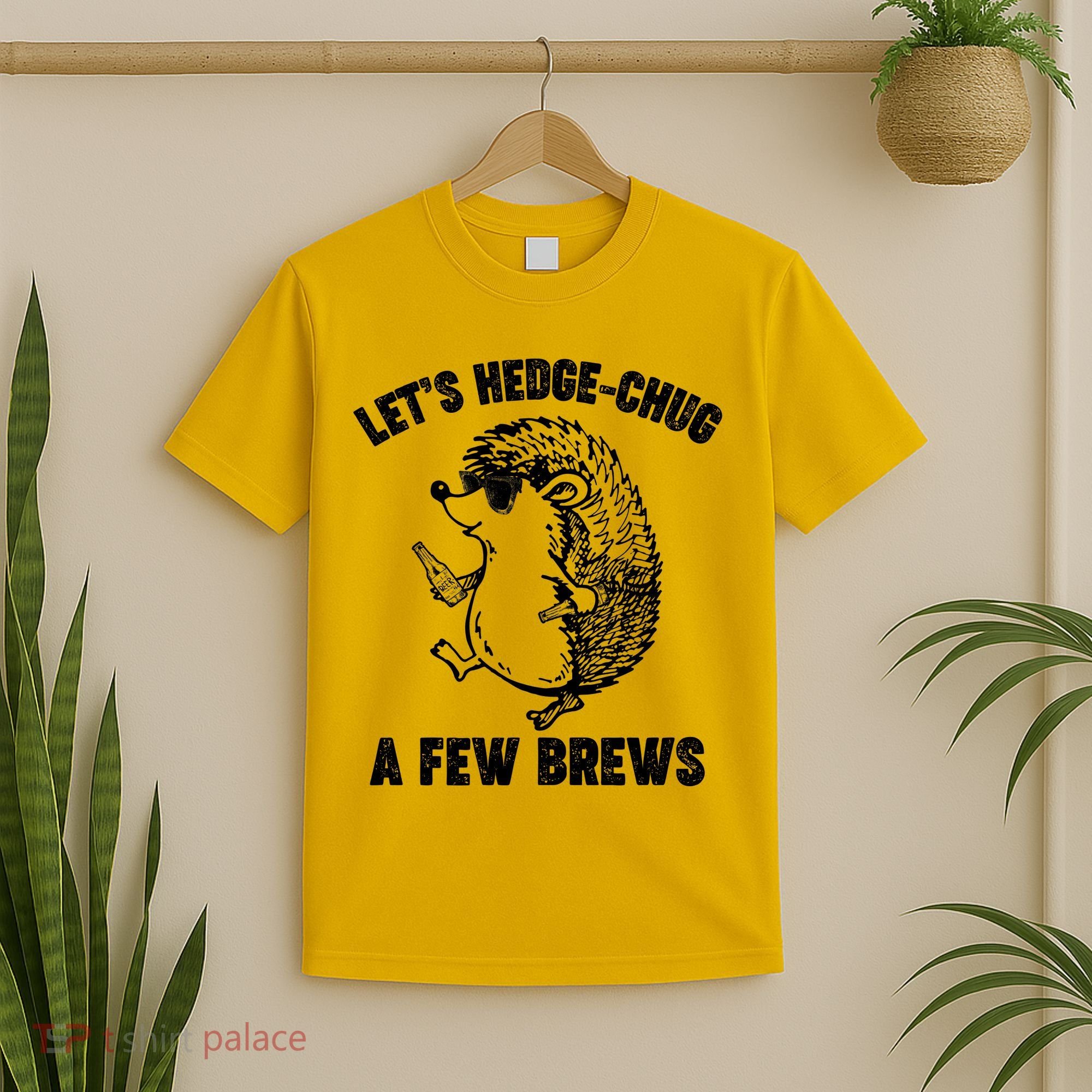Let's Hedge-Chug A Few Brews Hedgehog Beers T-Shirt