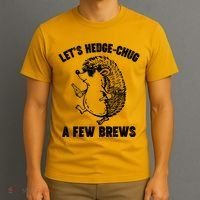 Let's Hedge-Chug A Few Brews Hedgehog Beers T-Shirt thumb 3